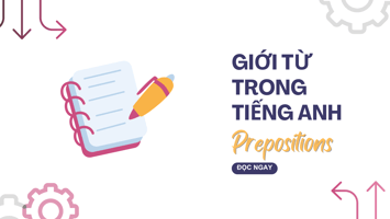 Giới từ trong tiếng Anh (Prepositions)