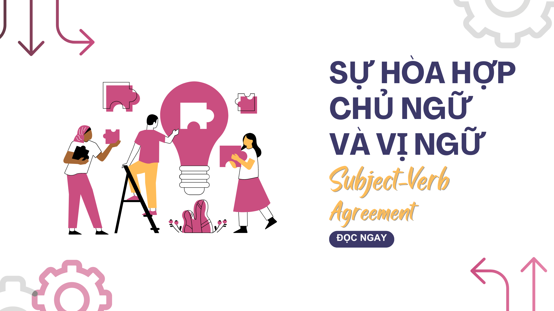 Sự hòa hợp chủ ngữ và vị ngữ (Subject - verb agreement)